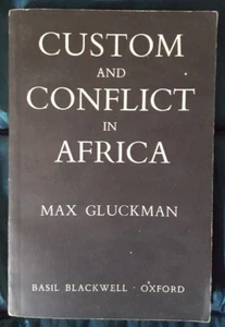 CUSTOM AND CONFLICT IN AFRICA by MAX GLUCKMAN-BASIL BLACKWELL-P/B-1970- - Picture 1 of 1