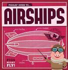 Piggles' Guide to Airships by Kirsty Holmes (English) Hardcover Book