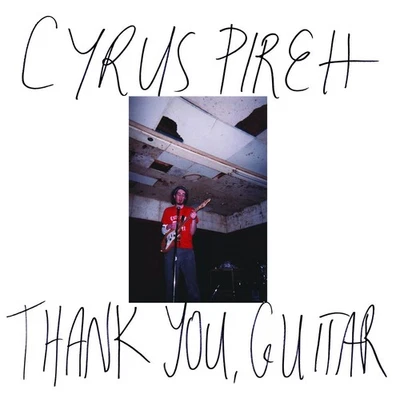 Cyrus Pireh Thank You, Guitar (Vinyl) 12" Album (UK IMPORT) - Image 1 of 2