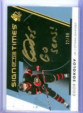 2022-23 Upper Deck SP Authentic  Sign of the Times "Go Sens" 22/99 Egor Sokolov