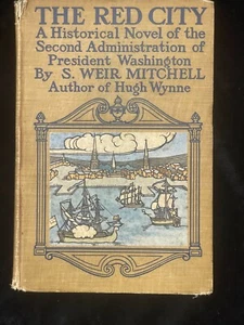 The Red City (Hardcover) 1908 by S. Weir Mitchell, George Washington Novel - Picture 1 of 10