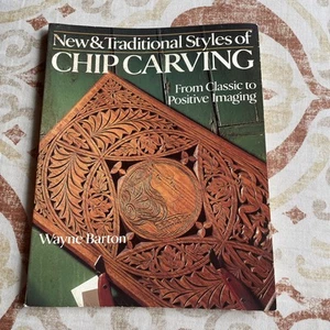New & Traditional Styles of Chip Carving: - Paperback, by Barton Wayne - Good - Picture 1 of 2