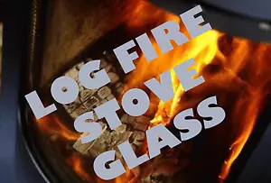 LOG FIRE STOVES REPLACEMENT STOVE GLASS-ALL MODELS-MADE TO MEASURE AVAILABLE - Picture 1 of 5