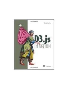 D3.js in Action - Manning Publications; 1 edition Elijah Meeks 9781466582521 - Foto 1 di 1