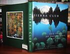 Turner, Tom SIERRA CLUB 100 Years of Protecting Nature 1st Edition 1st Printing