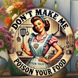 "Don't Make Me Poison Your Food" Novelty Retro-Styled Round Wall Art - Picture 1 of 6