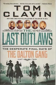 Last Outlaws: The Desperate Final Days of the Dalton Gang by Tom Clavin (2024) - Picture 1 of 2