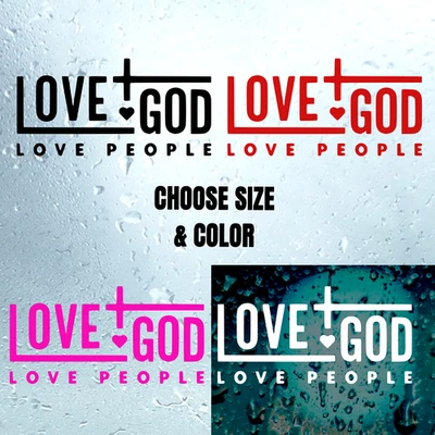 Love God Love People Decal Christian Car Sticker Faith Vinyl Choose Color & Size - Image 1 of 4