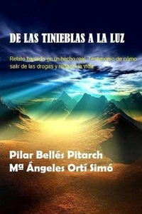 de Las Tinieblas a la Luz: Relato Basado En Un Hecho Real de C?mo Salir de la Dr - Bild 1 von 1