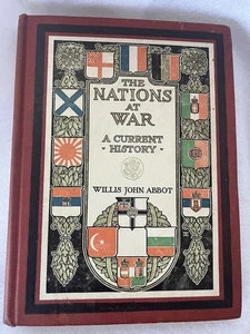 "The Nations at War A Current History" by Willis John Abbot. 1918 Edition - Bild 1 von 3