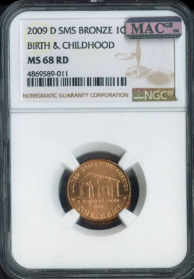 2009-D Birth & Childhood Cabin Lincoln Cent NGC MS68 RD SMS Quality - Image 1 of 2