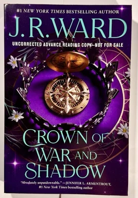 CROWN OF WAR AND SHADOW BY J.R. WARD- EXTREMELY RARE ARC! — 第 1/4 张图片