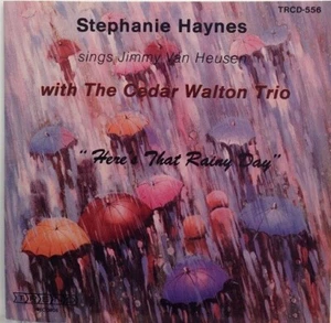Stephanie Haynes & Cedar Walton Trio - sings Jimmy Van Heusen: Here's That Rainy - Imagen 1 de 1