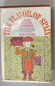 The Flavor of Spain: A Basic Spanish Cookbook Hardcover By Myra Waldo, 1st Ed - Picture 1 of 13