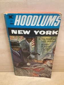 Hoodlums: New York By: Ted Praeger & Leeds Moberley,Retail Distributors 1959 PBK - Bild 1 von 6