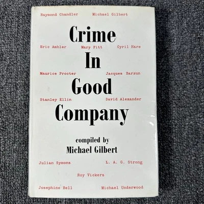 Crime in Good Company by Michael Gilbert Raymond Chandler Eric Ambler 1ST 1959 - Image 1 of 4