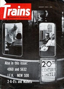 Trains Magazine August 1962 4960 and 5632 / J.F.K. / NEW SOO / 2-6-0'S & Mallets - Picture 1 of 2