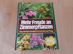 Mehr Freude an Zimmerpflanzen: Das praktische Handbuch für Aufzucht und Pflege - Bild 1 von 2