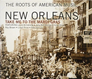 Verschiedene / Die Wurzeln der amerikanischen Musik - New Orleans - Take Me To The Mardi G... - Bild 1 von 3