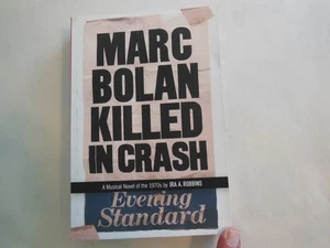 Marc Bolan Killed in Crash : A Musical Novel of The 1970s by Ira Robbins (2020, - Picture 1 of 6
