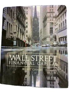 WALL STREET FINANCIAL CAPITAL HC BOOK BY ROBERT GAMBEE WORLD TRADE CENTER PHOTOS - Imagen 1 de 1