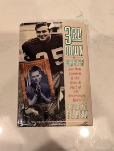 3rd Down & Forever HC Football Joe Don Looney 1st edition J. Brent Clark - Imagen 1 de 5