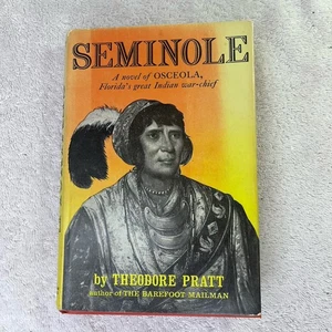 Seminole 1st Edition Theodore Pratt Osceola, Florida Hard Cover - Picture 1 of 8