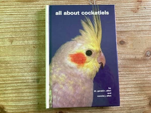All About Cockatiels, Dr Gerald R Allen, Connie J Allen, 1980, Vintage Reference - Picture 1 of 5
