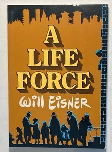 A Life Force by Will Eisner Paperback / Graphic Novel 1988 Kitchen Sink - Picture 1 of 4