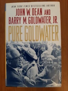 Pure Goldwater by John Dean & Barry M Goldwater Jr 2008 1ST ED HB DJ SIGNED!! - Bild 1 von 5