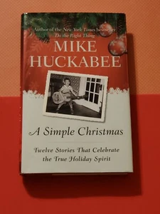 A SIMPLE CHRISTMAS, MIKE HUCKABEE, HARDCOVER, 2009 - Picture 1 of 2