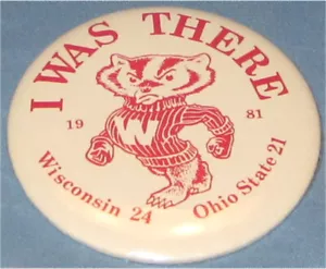 Wisconsin Badgers 1981 "I Was There- Badgers Beat Ohio St" Football Button Pin - Bild 1 von 1