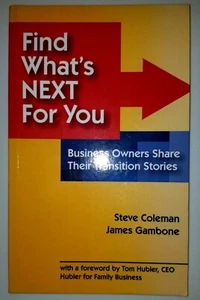 Find What's Next for You? Business Owners Share Their Transition Stories by... - Imagen 1 de 7