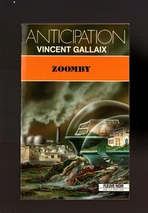 FLEUVE NOIR ANTICIPATION  n°1740  VINCENT GALLAIX    ZOOMBY - Bild 1 von 3