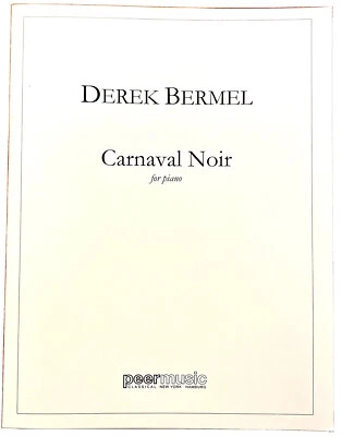 Derek Bermel: Carnaval Noir for Piano Book~Peer Music Classical~NEW - Image 1 of 2