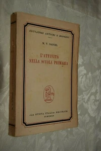 L'attività nella scuola primaria M. V. Daniel La Nuova Italia 1954 L14 ° - Picture 1 of 1