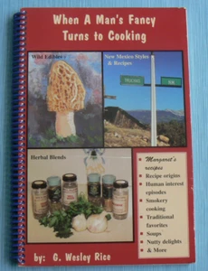When a Man's Fancy Turns to Cooking, G.Wesley Rice, 1996 spiral PB - Picture 1 of 17