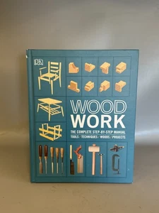 Woodwork: The Complete Step-by-step Manual  by DK Hardback Free p&p - Bild 1 von 4
