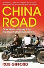 China Road: One Man&#39;s Journey into the Heart of Modern China-Gifford, Rob-Paperb