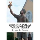Chronia Polla  - Paperback NEW Scott, Lynne E. 01/02/2014