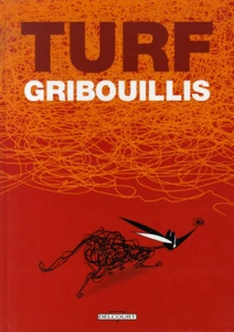 TURF GRIBOUILLIS EDITION ORIGINALE ETAT NEUF DELCOURT 04/2003 - Imagen 1 de 8