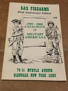 S&S Firearms 42nd Anniversary Ed 1999-2000 Catalogue of Military Americana NY - Imagen 1 de 2