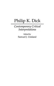 Philip K. Dick: Contemporary Critical Interpretations by Samuel J. Umland (Engli - Picture 1 of 1