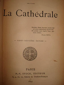 La Cathedrale (J K. Huysmans - 1899 hardback vingt deuxieme edition - Picture 1 of 6