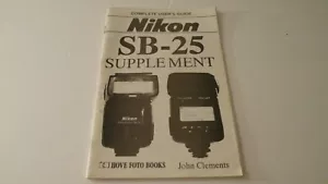 NIKON SB-25 SB25 AUTOFOCUS SPEEDLITE FLASH MANUALE ISTRUZIONI LIBRETTO - Foto 1 di 2