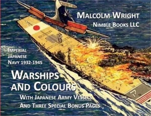 Imperial Japanese Navy 1932-1945 Warships and Colours: With Japanese Army Vessel - Imagen 1 de 1