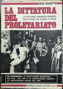 (Politica) U. Scuotto - LA DITTATURA DEL PROLETARIATO - Conte 1976 - Foto 1 di 1