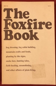 The Foxfire Book - Log Cabin Building, Hunting Tales, Moonshining - Wigginton  - Picture 1 of 7