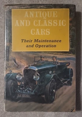 Antique and Classic Cars: Maintenance and Operation by Richard Wheatley (1964) - Image 1 of 4