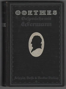 Johann Peter Eckermann: Conversazioni con Goethe (con 73 fig.) 1913 - Foto 1 di 3